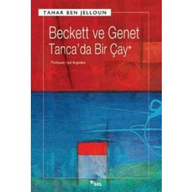 BECKETT VE GENET - TANCA'DA BIR ÇAY - TAHAR BEN JELLOUN