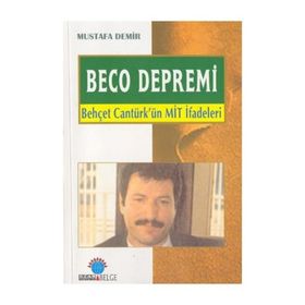 BECO DEPREMI BEHÇET CANTÜRK´ÜN MIT İFADELERİ - MUSTAFA DEMIR