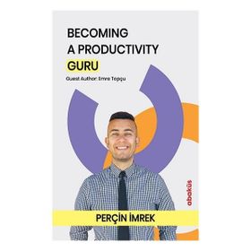 Becoming A Productivity Guru - Perçin İmrek