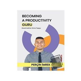 Becoming A Productivity Guru - Perçin İmrek