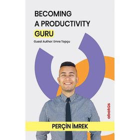 Becoming A Productivity Guru - Perçin İmrek
