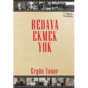 Bedava Ekmek Yok - Ergün Yener