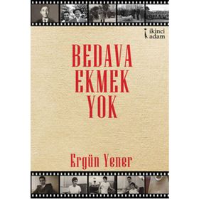 Bedava Ekmek Yok - Ergün Yener