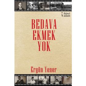 Bedava Ekmek Yok - Ergün Yener