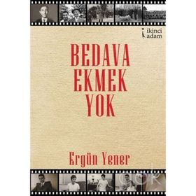 Bedava Ekmek Yok - Ergün Yener