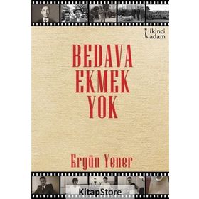 Bedava Ekmek Yok - Ergün Yener