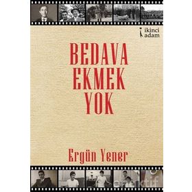 Bedava Ekmek Yok - Ergün Yener