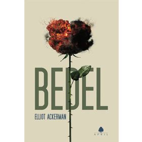 Bedel - Elliot Ackerman
