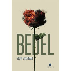 Bedel - Elliot Ackerman