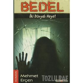 BEDEL İKİ DÜNYALI HAYAT - MEHMET ERÇEN