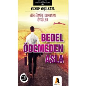 Bedel Ödemeden Asla - Yusuf Yeşilkaya