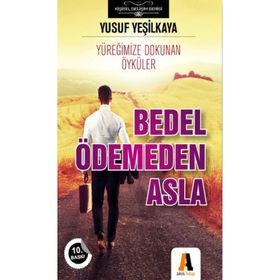 Bedel Ödemeden Asla - Yusuf Yeşilkaya