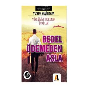 Bedel Ödemeden Asla - Yusuf Yeşilkaya