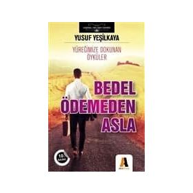 Bedel Ödemeden Asla - Yusuf Yeşilkaya
