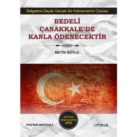Bedeli Çanakkale’de Kanla Ödenecektir - Metin Soylu