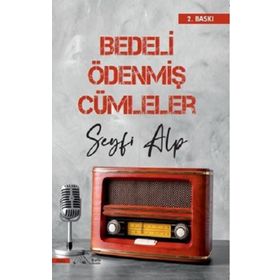 Bedeli Ödenmiş Cümleler - Seyfi Alp
