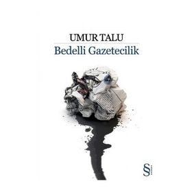 BEDELLI GAZETECILIK - UMUR TALU