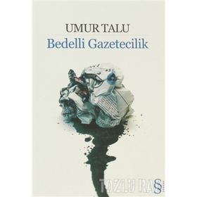 BEDELLI GAZETECILIK - UMUR TALU