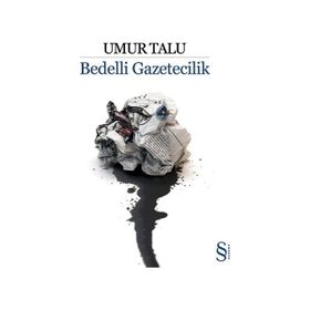 BEDELLI GAZETECILIK - UMUR TALU
