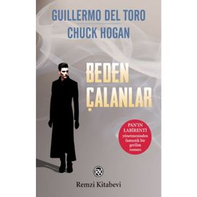 Beden Çalanlar - Chuck Hogan ve Guillermo Del Toro - Remzi Kitabevi
