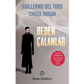 Beden Çalanlar - Chuck Hogan ve Guillermo Del Toro - Remzi Kitabevi