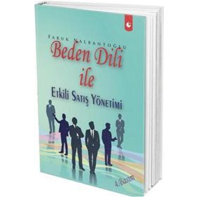 Beden Dili İle Etkili Satış Yönetimi - Faruk Nalbantoğlu
