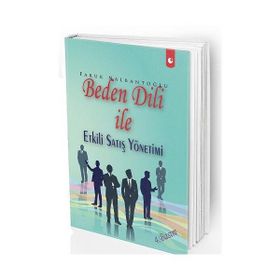 Beden Dili İle Etkili Satış Yönetimi - Faruk Nalbantoğlu