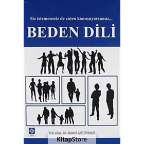 BEDEN DILI SIZ İSTEMESENIZ DE ZATEN KONUŞUYORSUNUZ - BÜLENT ÇIFTPINAR