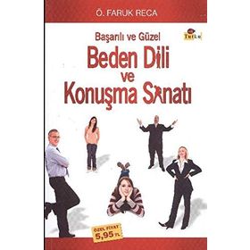 BEDEN DILI VE KONUŞMA SANATI - Ö. FARUK RECA