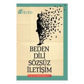 Beden Dili ve Sözsüz İletişim - Devrim Çamur Doç. Dr. Ersin Altıntaş