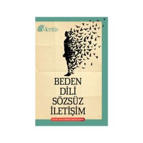 Beden Dili ve Sözsüz İletişim - Devrim Çamur Doç. Dr. Ersin Altıntaş