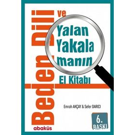 Beden Dili Yalan Yakalamanın El Kitabı - Emrah Akçay