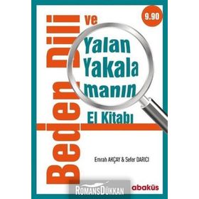 Beden Dili Yalan Yakalamanın El Kitabı - Emrah Akçay