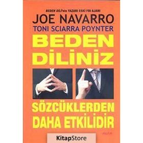 BEDEN DILINIZ SÖZCÜKLERDEN DAHA ETKILIDIR - JOE NAVARRO;TONI SCIARRA POYNTER