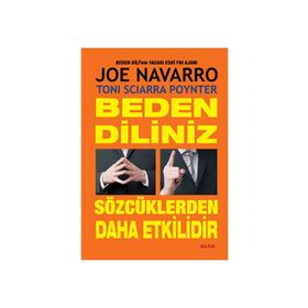 BEDEN DILINIZ SÖZCÜKLERDEN DAHA ETKILIDIR - JOE NAVARRO;TONI SCIARRA POYNTER