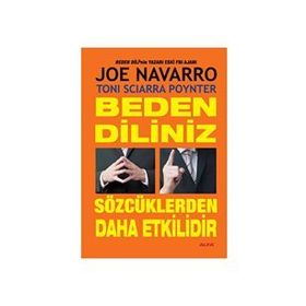 BEDEN DILINIZ SÖZCÜKLERDEN DAHA ETKILIDIR - JOE NAVARRO;TONI SCIARRA POYNTER