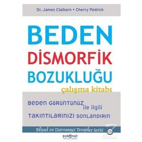 Beden Dismorfik Bozukluğu Çalışma Kitabı - Cherry Pedrick