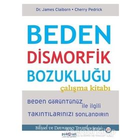 Beden Dismorfik Bozukluğu Çalışma Kitabı - Cherry Pedrick