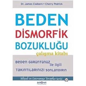 Beden Dismorfik Bozukluğu Çalışma Kitabı - Cherry Pedrick