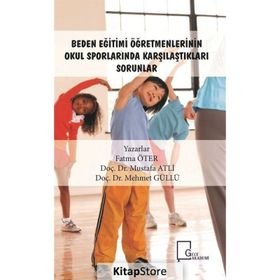 Beden Eğitimi Öğretmenlerinin Okul Sporlarında Karşılaştıkları Sorunlar - Fatma Öter