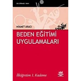 BEDEN EĞİTİMİ UYGULAMALARI İLKÖĞRETİM 1. KADEME - HIKMET ARACI