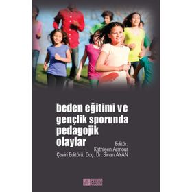 Beden Eğitimi ve Gençlik Sporunda Pedagojik Olaylar - Kathleen Armour