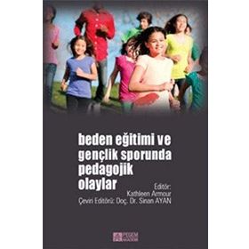 Beden Eğitimi ve Gençlik Sporunda Pedagojik Olaylar - Kathleen Armour