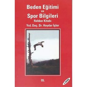 BEDEN EĞİTİMİ VE SPOR BILGILERI REHBER KİTABI - HAYDAR İŞLER