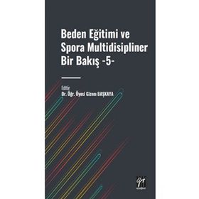 Beden Eğitimi ve Spora Multidisipliner Bir Bakış Bekir Çar