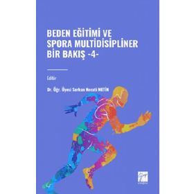 Beden Eğitimi ve Spora Multidisipliner Bir Bakış Bekir Çar