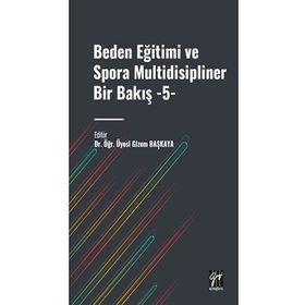 Beden Eğitimi ve Spora Multidisipliner Bir Bakış Bekir Çar