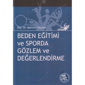BEDEN EĞİTİMİ VE SPORDA GÖZLEM VE DEĞERLENDİRME - MEHMET YALÇINER
