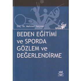 BEDEN EĞİTİMİ VE SPORDA GÖZLEM VE DEĞERLENDİRME - MEHMET YALÇINER
