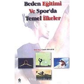 Beden Eğitimi ve Spor’da Temel İlkeler - Faruk Yamaner